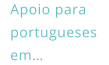 Apoio para portugueses em…